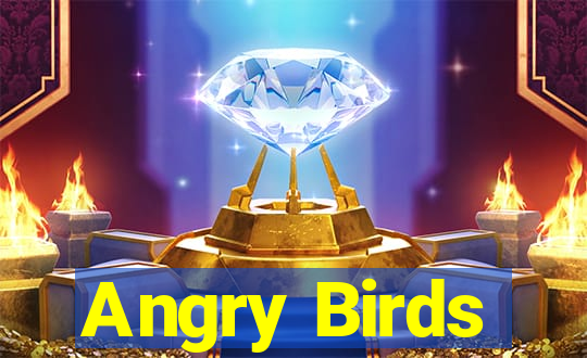 Angry Birds