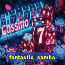 fantastic samba slot 777