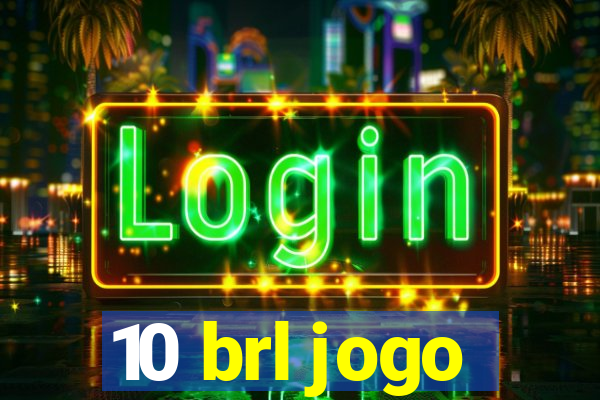 10 brl jogo