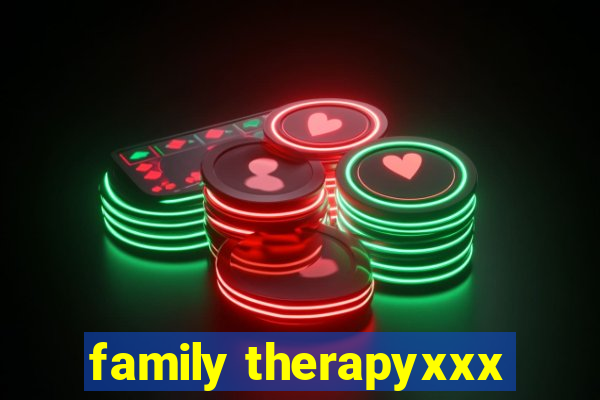 family therapyxxx