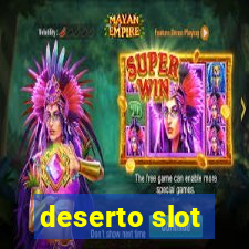 deserto slot