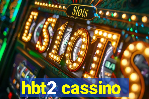 hbt2 cassino