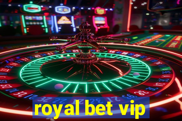 royal bet vip