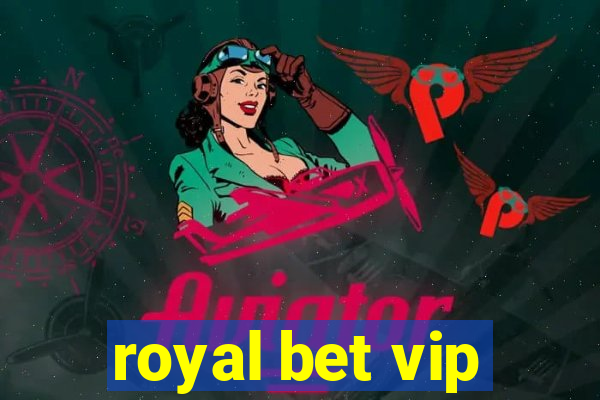 royal bet vip