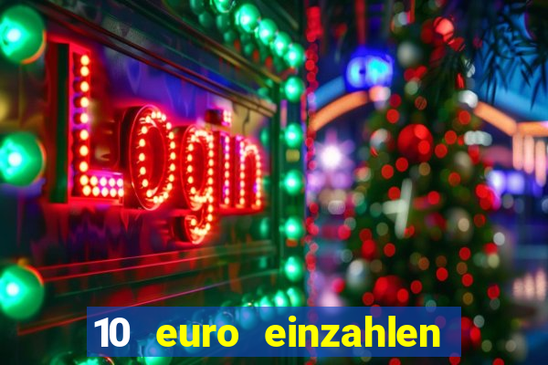 10 euro einzahlen 50 euro spielen casino