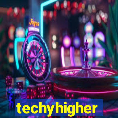 techyhigher