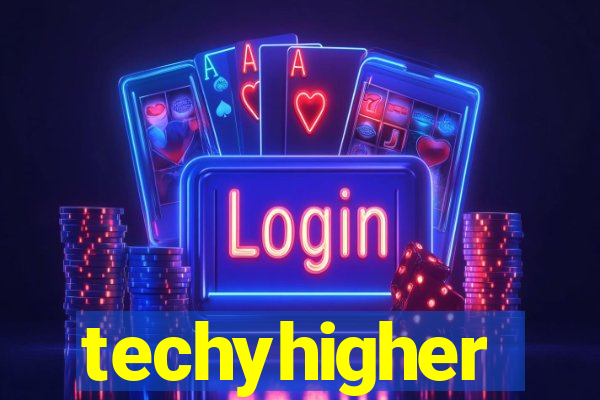 techyhigher