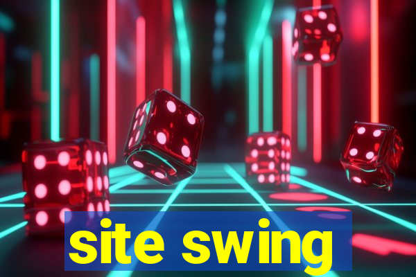 site swing