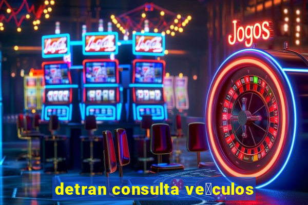 detran consulta ve铆culos