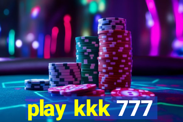 play kkk 777