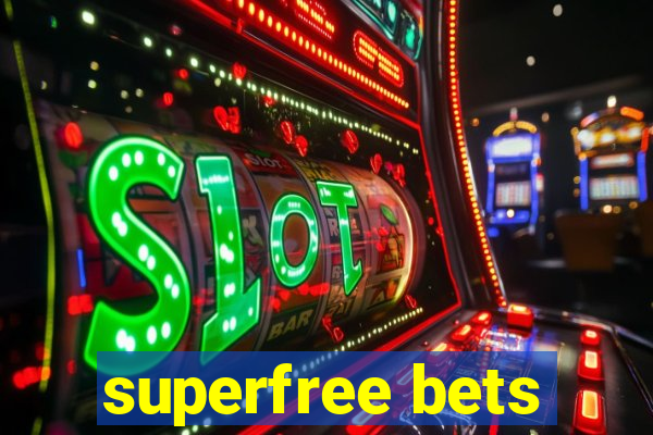 superfree bets