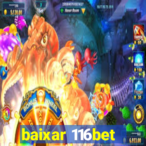 baixar 116bet