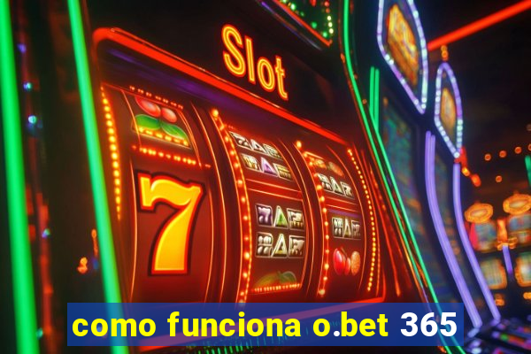 como funciona o.bet 365