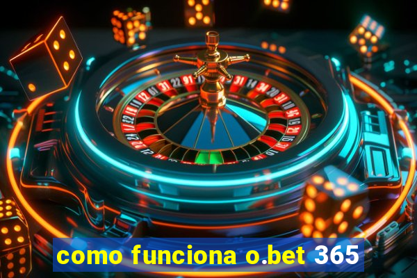 como funciona o.bet 365