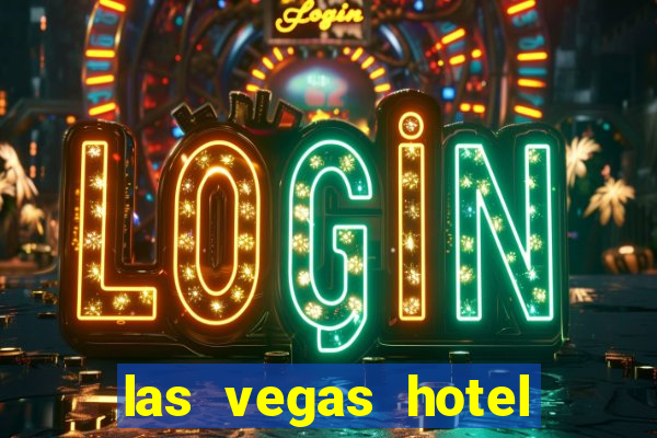 las vegas hotel and casinos