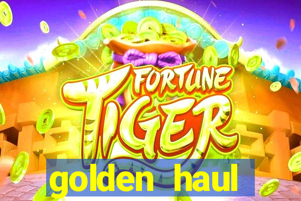 golden haul infinity reels slot online