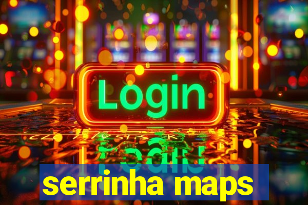 serrinha maps