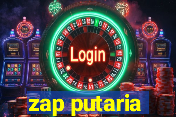 zap putaria