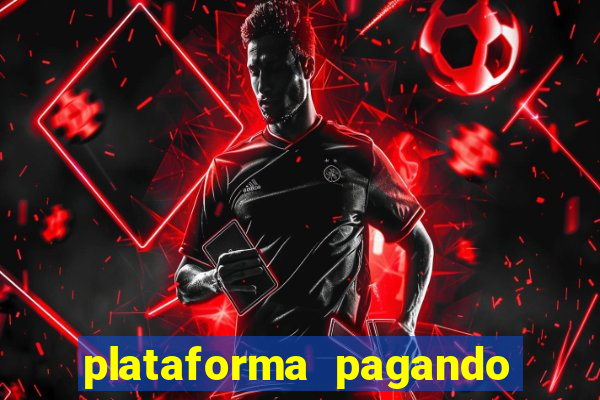 plataforma pagando no cadastro fortune tiger