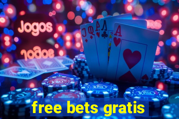 free bets gratis