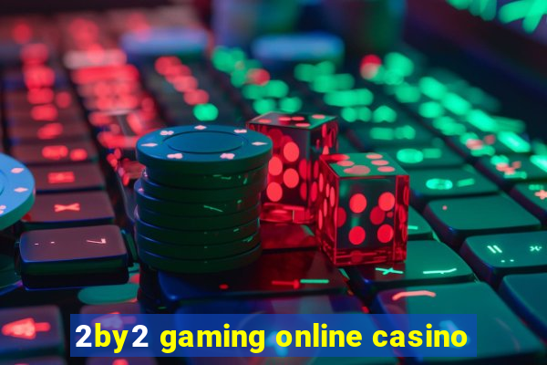 2by2 gaming online casino