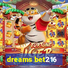 dreams bet216