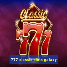 777 classic slots galaxy