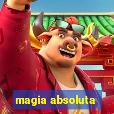 magia absoluta