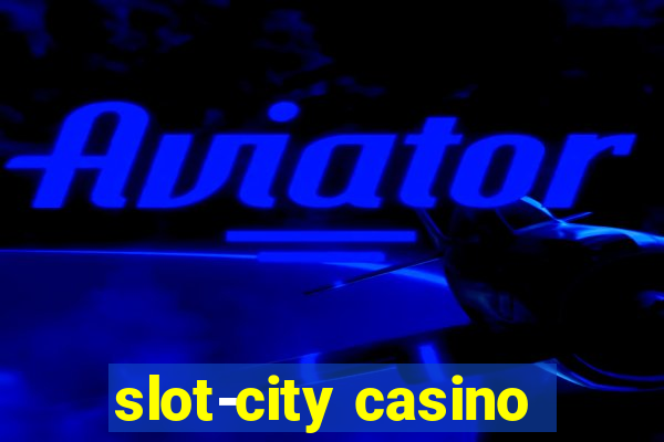 slot-city casino