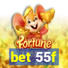 bet 55f