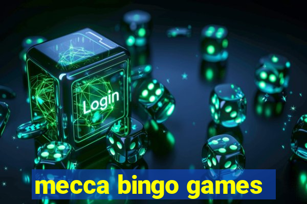 mecca bingo games