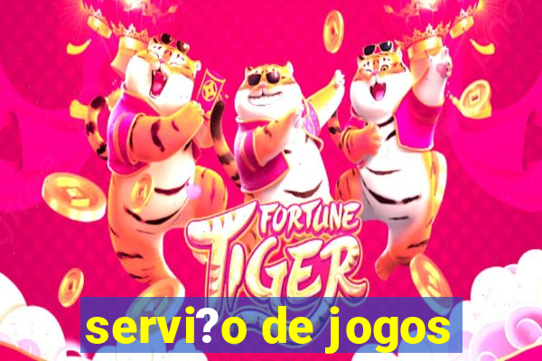 servi?o de jogos