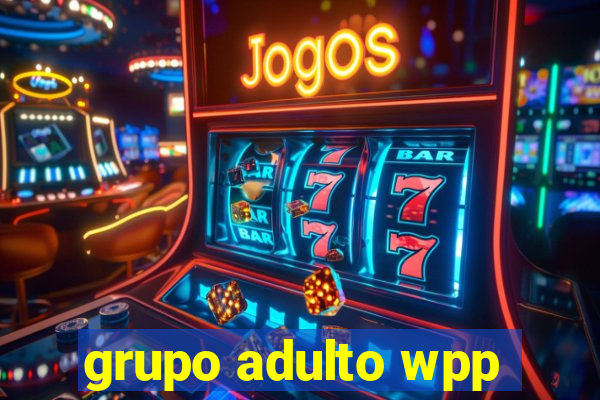 grupo adulto wpp