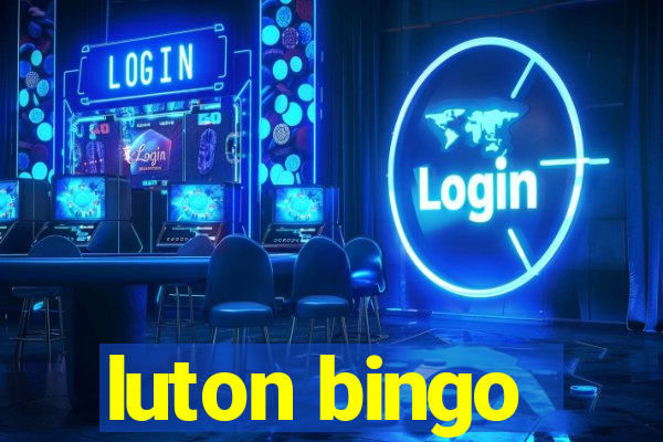 luton bingo