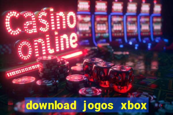 download jogos xbox 360 xex