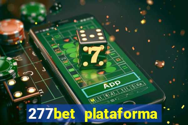 277bet plataforma de jogos