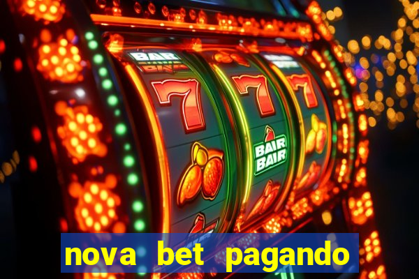 nova bet pagando no cadastro