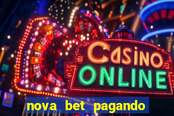 nova bet pagando no cadastro