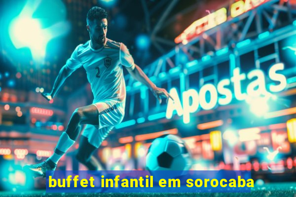 buffet infantil em sorocaba