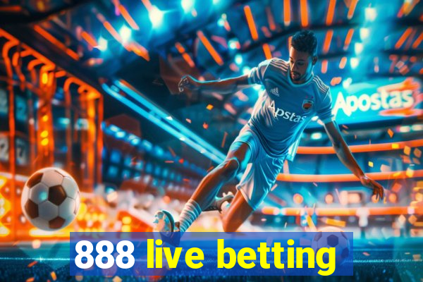 888 live betting