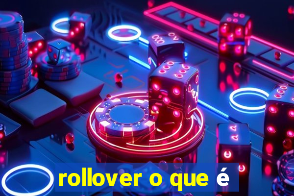 rollover o que é