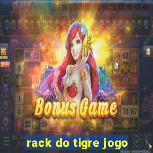 rack do tigre jogo