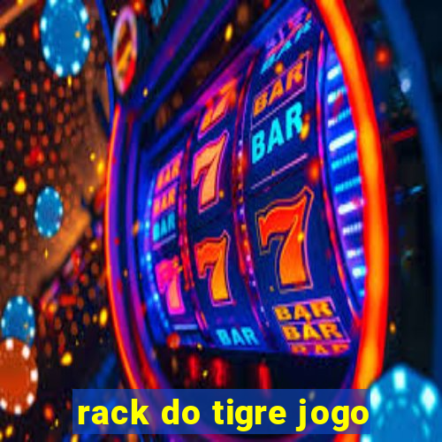 rack do tigre jogo