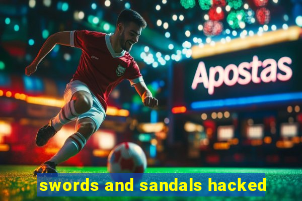 swords and sandals hacked