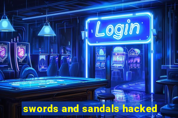 swords and sandals hacked