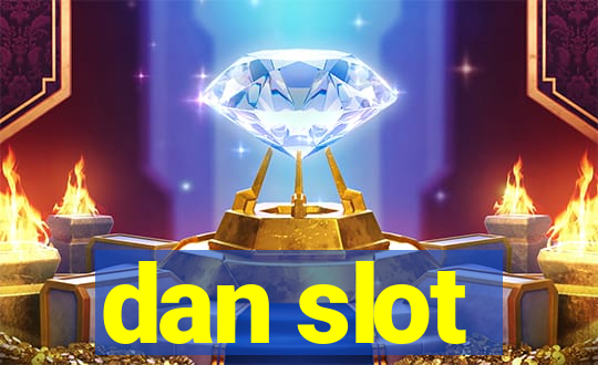 dan slot