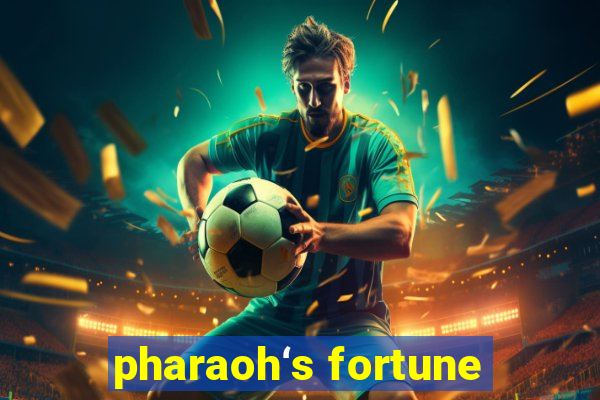 pharaoh‘s fortune