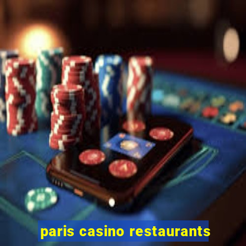 paris casino restaurants