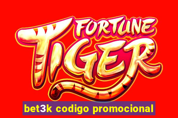 bet3k codigo promocional