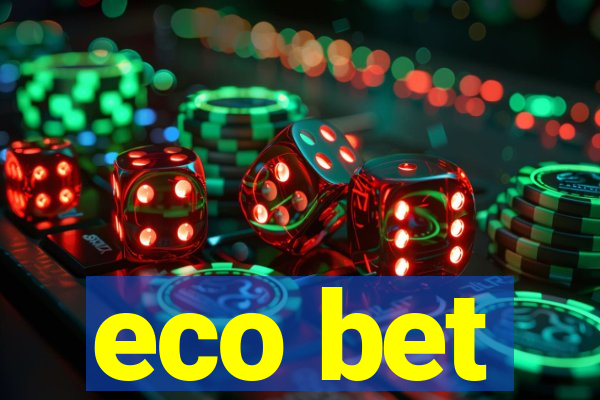 eco bet